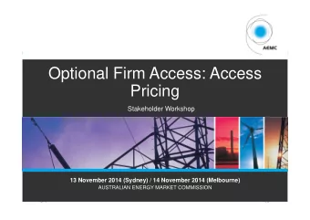 Optional Firm Access: Access  Pricing  Stakeholder Workshop  13 November 2014 (Sydney) / 14