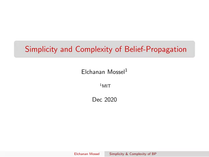 simplicity and complexity of belief propagation