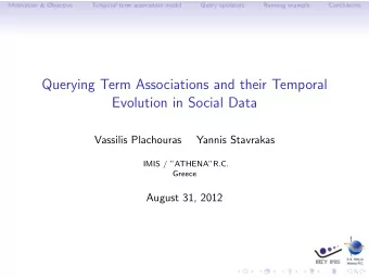 Querying Term Associations and their Temporal  Evolution in Social Data  Vassilis Plachouras
