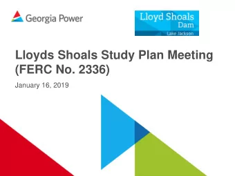 Lloyds Shoals Study Plan Meeting  (FERC No. 2336)  January 16, 2019  Introduction  Courtenay