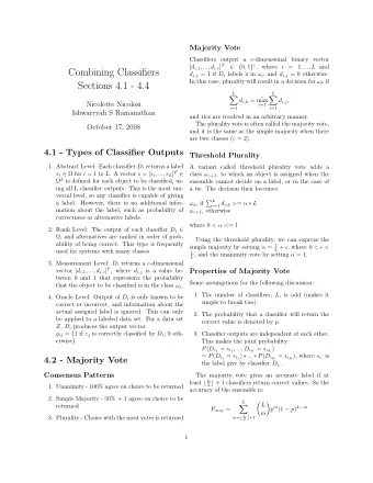 Combining Classifiers d i,j = 1 if D i labels x in  i , and d i,j = 0 otherwise. In this case,