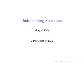 Understanding Persistence  Morgan Kelly  22nd October 2020  Long Run Impact of History  European