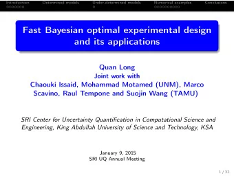 Fast Bayesian optimal experimental design  and its applications  Quan Long  Joint work with
