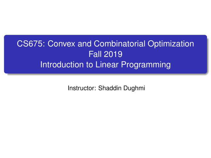cs675 convex and combinatorial optimization fall 2019
