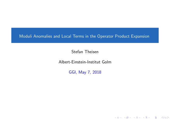 moduli anomalies and local terms in the operator product