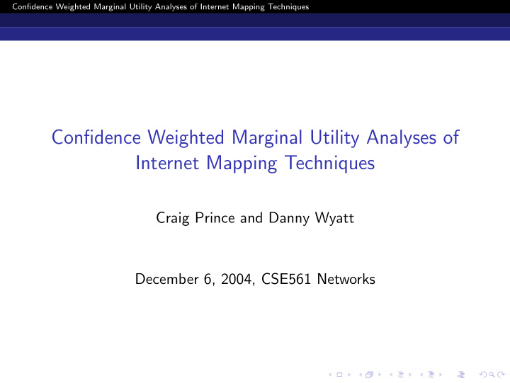 confidence weighted marginal utility analyses of internet
