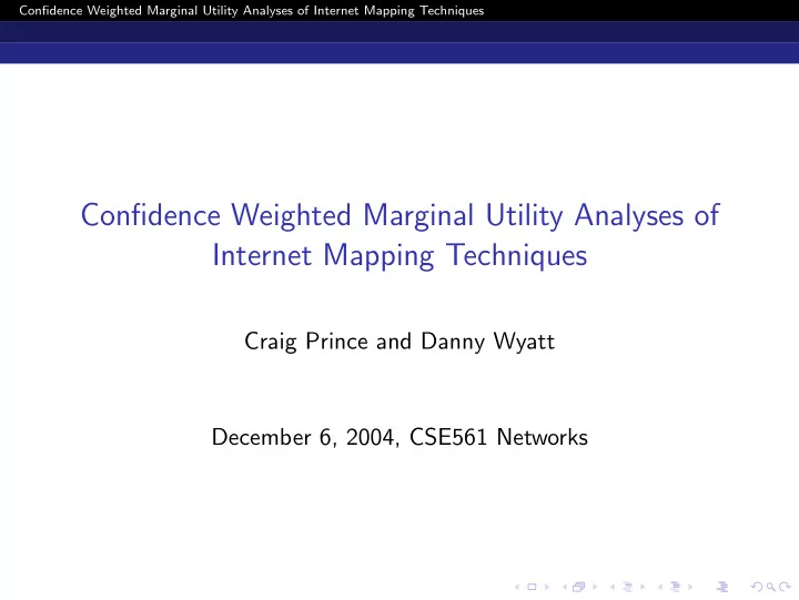 confidence weighted marginal utility analyses of internet