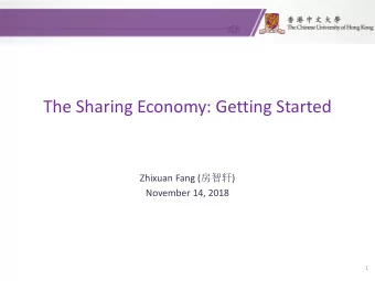 The Sharing Economy: Getting Started Zhixuan Fang (  )  November 14, 2018  1  Introduction