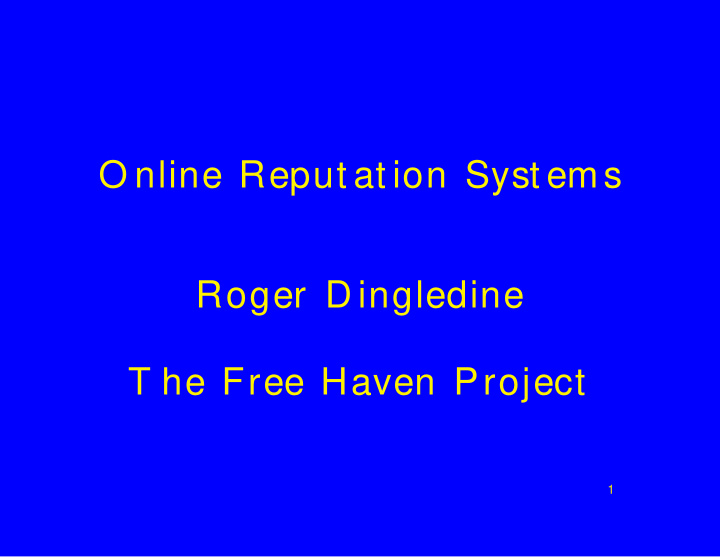 o nline reput at ion syst ems roger d ingledine t he free