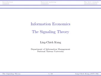 Information Economics  The Signaling Theory  Ling-Chieh Kung  Department of Information Management