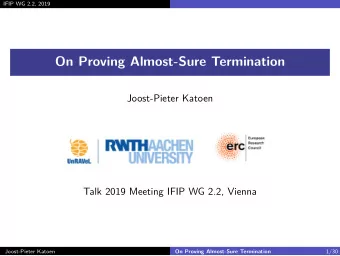 On Proving Almost-Sure Termination  Joost-Pieter Katoen  Talk 2019 Meeting IFIP WG 2.2, Vienna