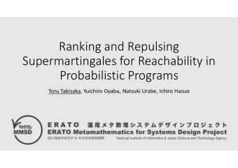 Ranking and Repulsing  Supermartingales for Reachability in  Probabilistic Programs  Toru Takisaka,