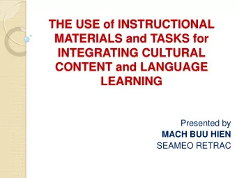 THE USE of INSTRUCTIONAL  MATERIALS and TASKS for  INTEGRATING CULTURAL  CONTENT and LANGUAGE