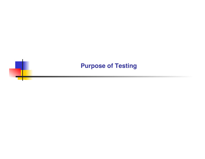 purpose of testing
