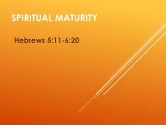 SPIRITUAL MATURITY  Hebrews 5:11-6:20  1. A DETERMINATION TO MOVE FORWARD.  And so, God willing,