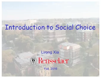 Introduction to Social Choice  Lirong Xia  Fall, 2016  Keep in mind  Good science   What