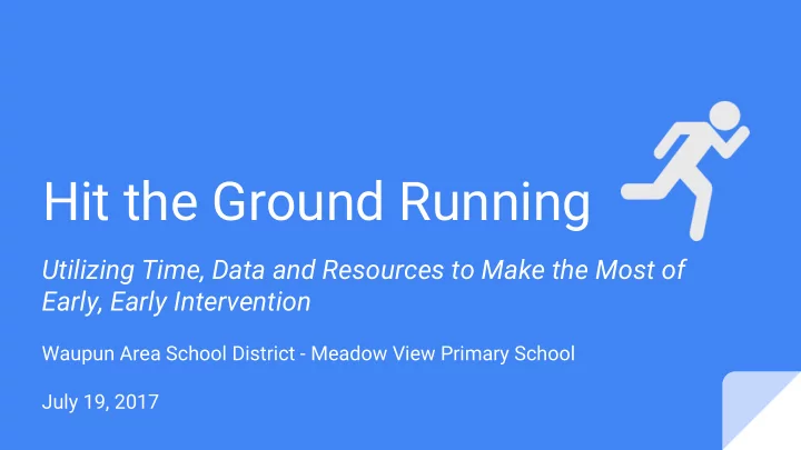 hit the ground running