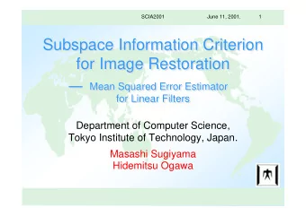 Subspace Information Criterion  Subspace Information Criterion  for Image Restoration  for Image