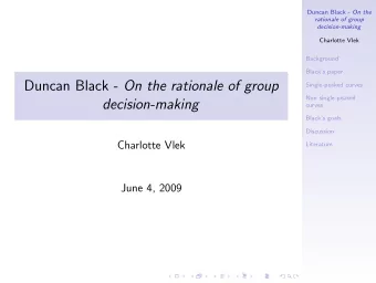 Duncan Black - On the rationale of group  Single-peaked curves  Non single-peaked  decision-making