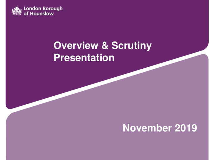 overview scrutiny presentation november 2019 agenda