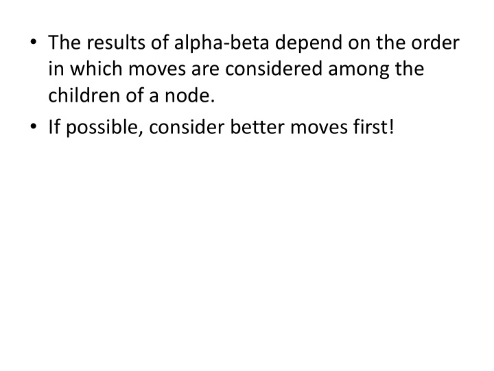 the results of alpha beta depend on the order in which