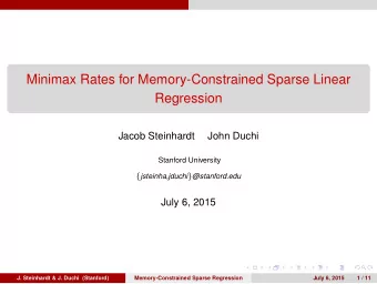 Minimax Rates for Memory-Constrained Sparse Linear  Regression  Jacob Steinhardt  John Duchi