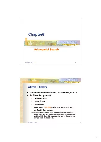 Chapter6  Adversarial Search  20070419     Chap6  1  Game Theory    Studied by mathematicians,