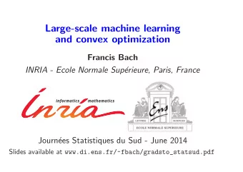Large-scale machine learning  and convex optimization  Francis Bach  INRIA - Ecole Normale Sup