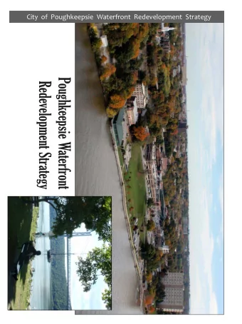 Poughkeepsie Waterfront  Redevelopment Strategy  City of Poughkeepsie Prime Assets:  Major