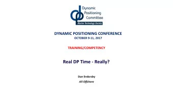 Real DP Time - Really?  Dan Endersby  All Offshore  Real DP Time  Really?  Daniel Endersby