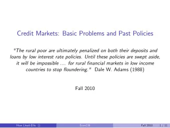 Credit Markets: Basic Problems and Past Policies  &quot;The rural poor are ultimately penalized on