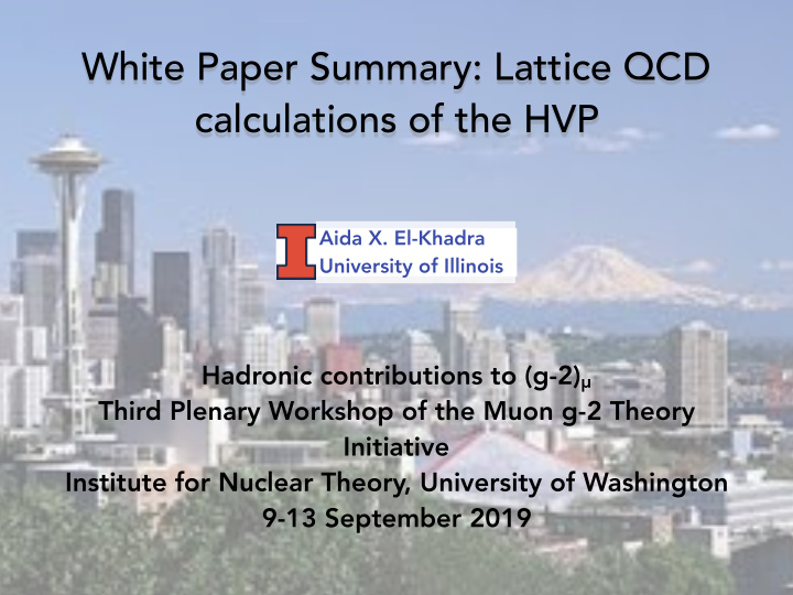 white paper summary lattice qcd calculations of the hvp