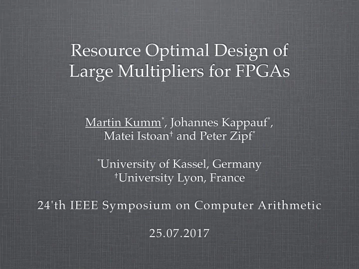resource optimal design of large multipliers for fpgas