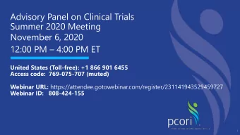 Advisory Panel on Clinical Trials  Summer 2020 Meeting  November 6, 2020 12:00 PM  4:00 PM ET