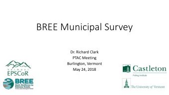 BREE Municipal Survey  Dr. Richard Clark  PTAC Meeting  Burlington, Vermont  May 24, 2018  Su