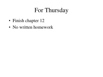 For Thursday  Finish chapter 12  No written homework  Program 3  Any questions?  Problems