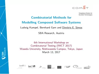 Combinatorial Methods for  Modelling Composed Software Systems  Ludwig Kampel, Bernhard Garn and
