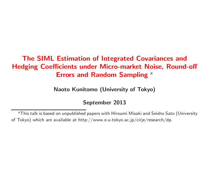 the siml estimation of integrated covariances and hedging