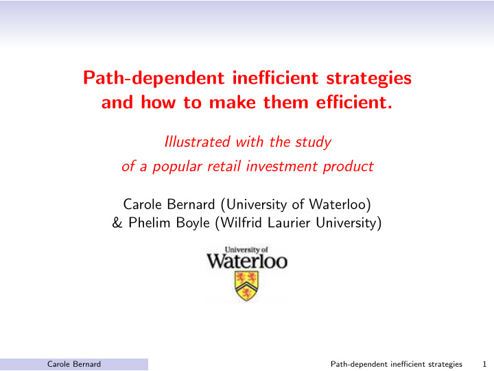 path dependent inefficient strategies and how to make