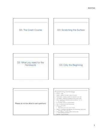 D3: The Crash Course D3: Scratching the Surface  D3: What you need for the Homework D3: Only the