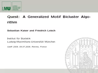 Quest:  A Generalized Motif Bicluster Algo-  rithm  Sebastian Kaiser and Friedrich Leisch  Institut