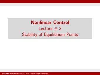 Nonlinear Control  Lecture # 2  Stability of Equilibrium Points Nonlinear Control Lecture # 2