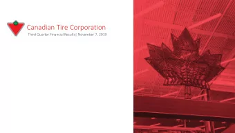 Canadian Tire Corporation  Third Quarter Financial Results| November 7, 2019  Forward Looking