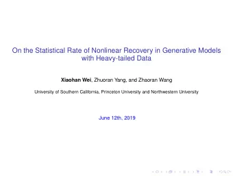 On the Statistical Rate of Nonlinear Recovery in Generative Models  with Heavy-tailed Data Xiaohan