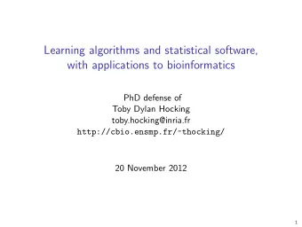 Learning algorithms and statistical software,  with applications to bioinformatics  PhD defense of