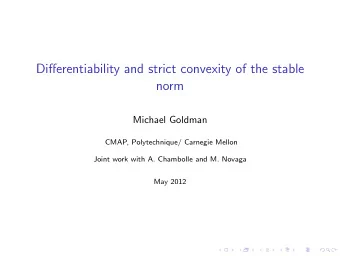 Differentiability and strict convexity of the stable  norm  Michael Goldman  CMAP, Polytechnique/