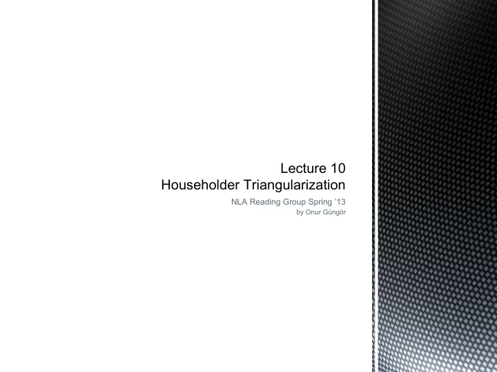 lecture 10 householder triangularization