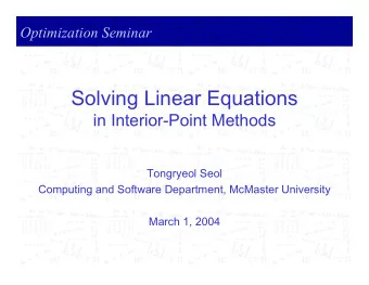 Solving Linear Equations  in Interior-Point Methods  Tongryeol Seol  Computing and Software