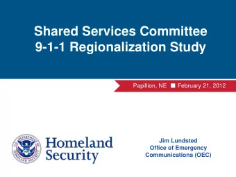 National Council of Statewide Shared Services Committee  Interoperability 9-1-1 Regionalization