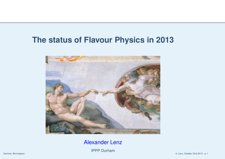 the status of flavour physics in 2013